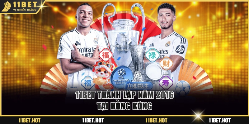 11BET thành lập năm 2016 tại Hồng Kông