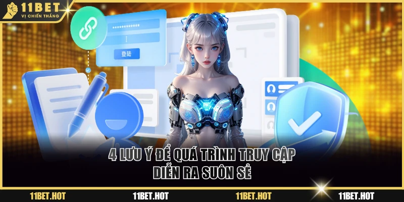 4 lưu ý để quá trình truy cập diễn ra suôn sẻ