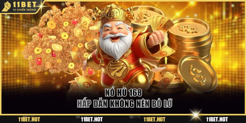 Nổ hũ 168 hấp dẫn không nên bỏ lỡ